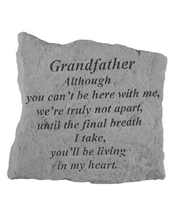 Grandfather - Although you can't be here with me, we're truly not apart, until the final breath I take, you'll be living in my heart. Dimensions: 5 1/4 inch x 5 1/4 inch 
