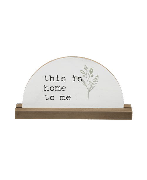 Wood Black and White Word Dome Stand with the saying 'This is home to me' 5 inchH x 9.5 inchW x 1.5 inchD