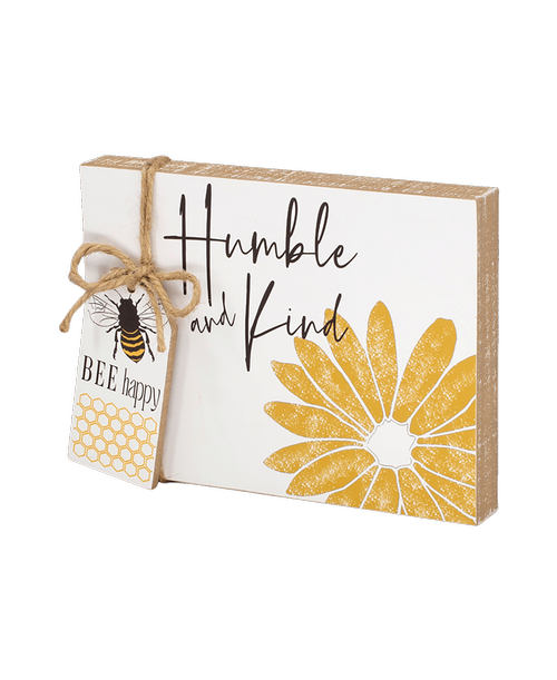 8 inchL x 6 inchH Humble and Kind wood block with a BEE Happy hanging tag