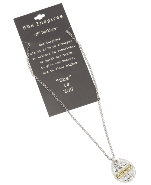 A 20 inch necklace with a She inspires Pendant. Pendant front reads 'She is clothed in strength and dignity' Reverse: 'She laughs without fear of the future'